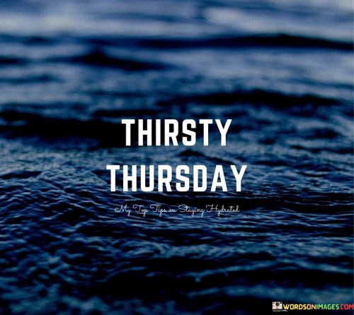Thirsty-Thursday-Quotes.jpeg