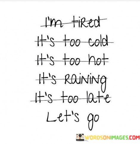 I-Am-Tired-Its-Too-Cold-Its-Too-Hot-Its-Raining-Quotes.jpeg