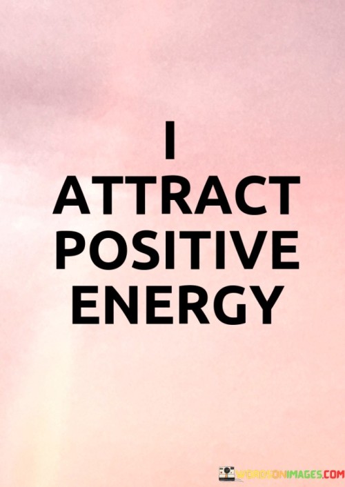 I-Attract-Positive-Energy-Quotes.jpeg