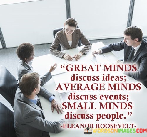 Great-Minds-Discuss-Ideas-Average-Minds-Discuss-Quotes.jpeg