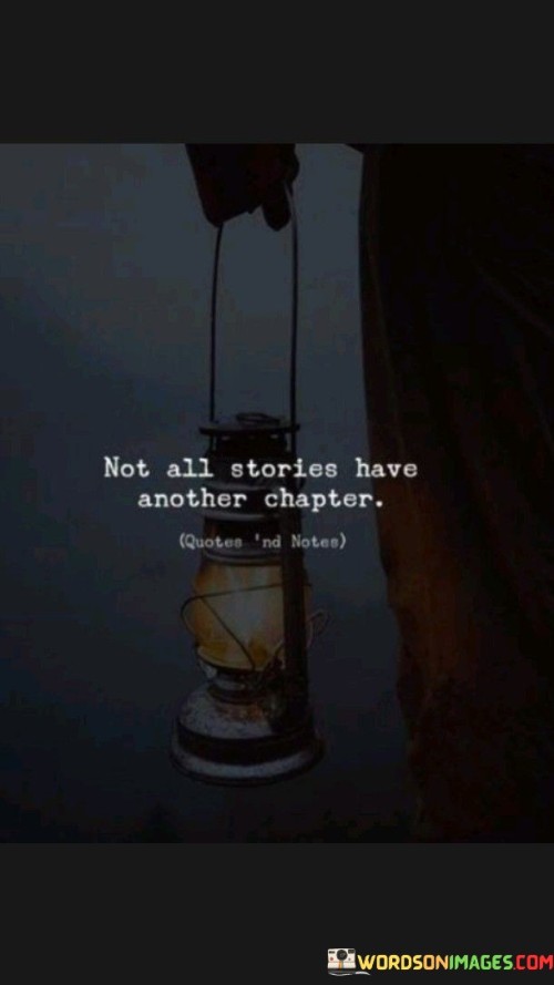 Not-All-Stories-Have-Another-Chapter-Quotes.jpeg