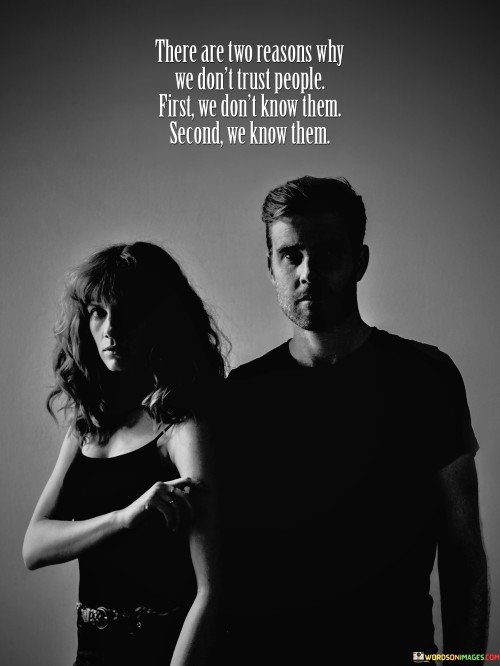 There-Are-Two-Reasons-Why-We-Dont-Trust-People-Quotes.jpeg