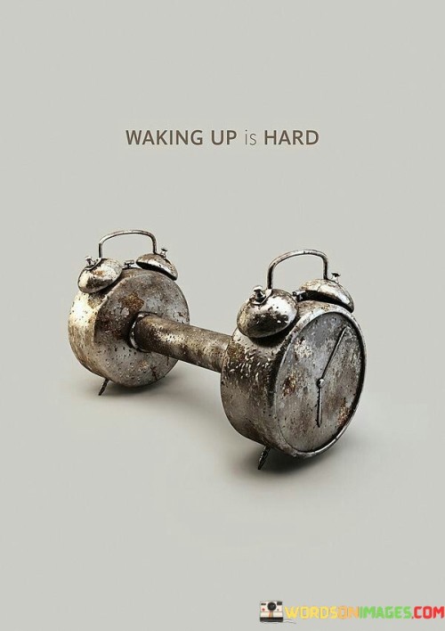 Waking-Up-Is-Hard-Quotes.jpeg