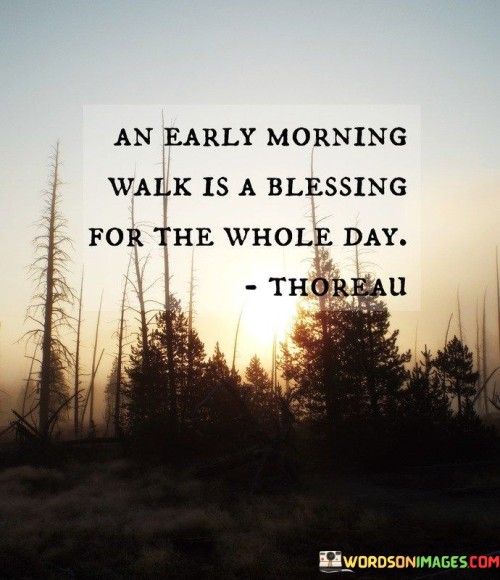 An-Early-Morning-Walk-Is-A-Blessing-For-The-Whole-Quotes.jpeg