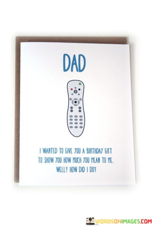 Dad-I-Wanted-To-Give-You-A-Birthday-Gift-To-Show-Quotes.jpeg