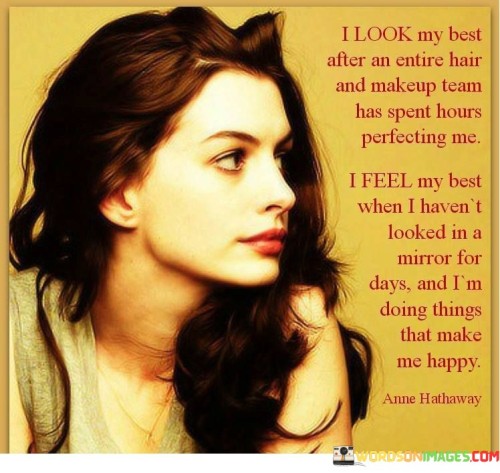 I-Look-My-Best-After-An-Entire-Hair-And-Makeup-Team-Quotes.jpeg