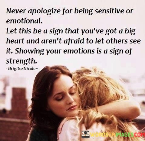 Never-Apologize-For-Being-Sensitive-Or-Emotional-Quotes.jpeg