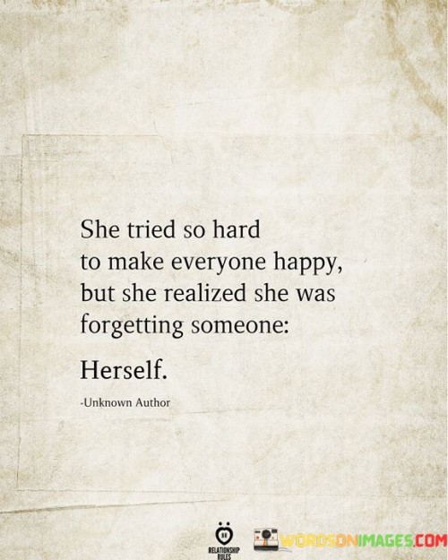 She-Tried-So-Hard-To-Make-Everyone-Happy-But-She-Quotes.jpeg