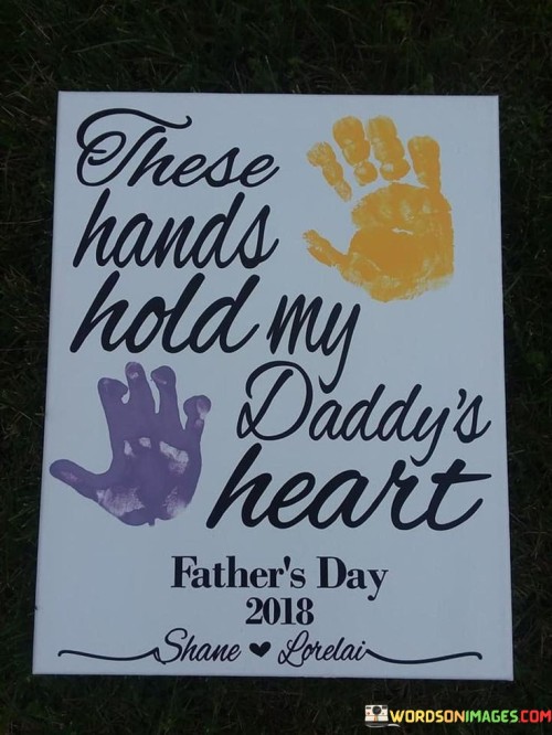 These-Hands-Hold-My-Daddys-Heart-Quotes.jpeg