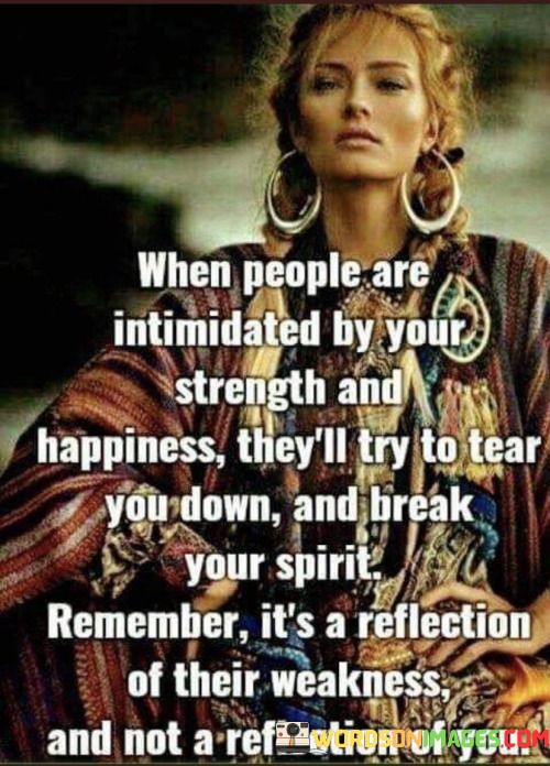 When-People-Are-Intimidated-By-Your-Strength-And-Happiness-Quotes.jpeg