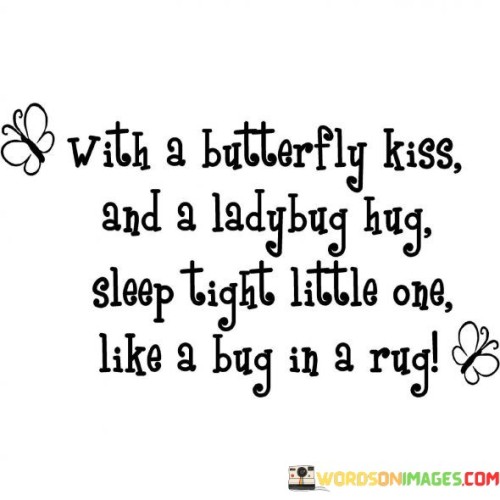 With-A-Butterfly-Kiss-And-A-Ladybug-Hug-Sleep-Quotes.jpeg