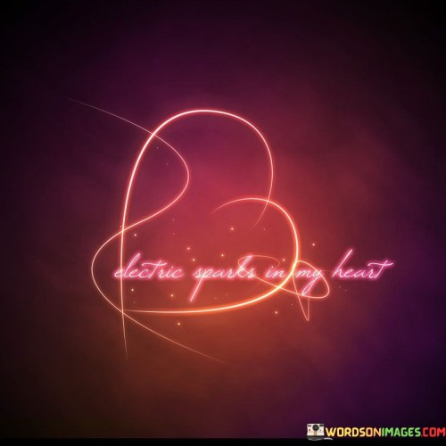 Electric-Sparks-In-My-Heart-Quotes.jpeg