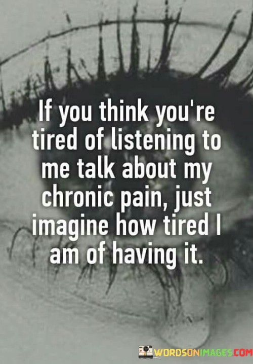 If-You-Think-Youre-Tired-Of-Listening-To-Me-Talk-About-My-Quotes.jpeg