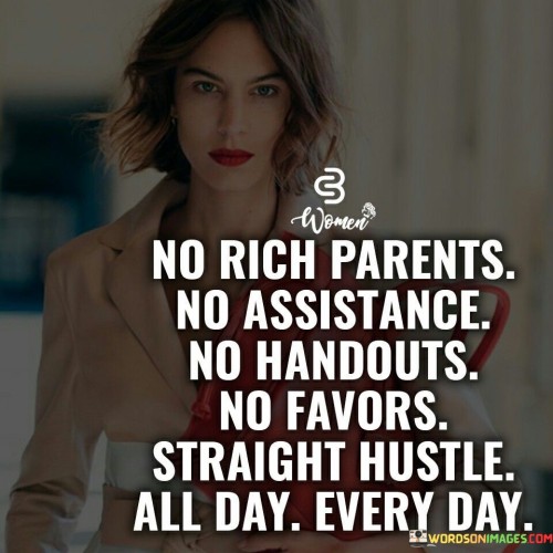 No-Rich-Parents-No-Assistance-No-Handouts-No-Favors-Quotes.jpeg