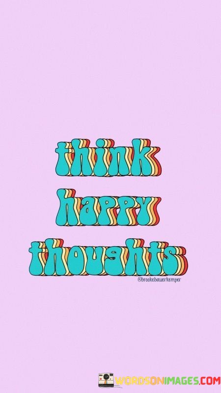 Think-Happy-Thoughts-Quotes.jpeg