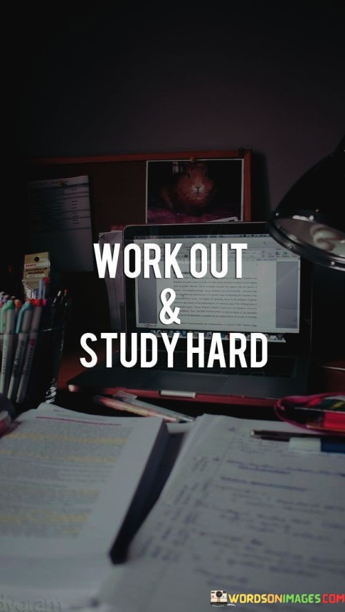 Work-Out--Study-Hard-Quotes.jpeg