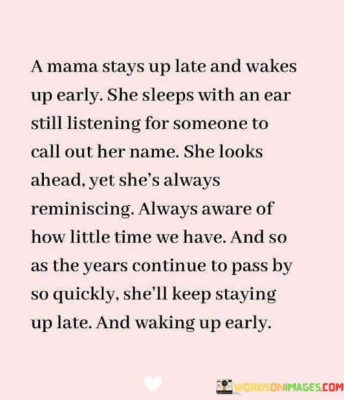 A-Mama-Stays-Up-Late-And-Wakes-Up-Early-Quotes.jpeg