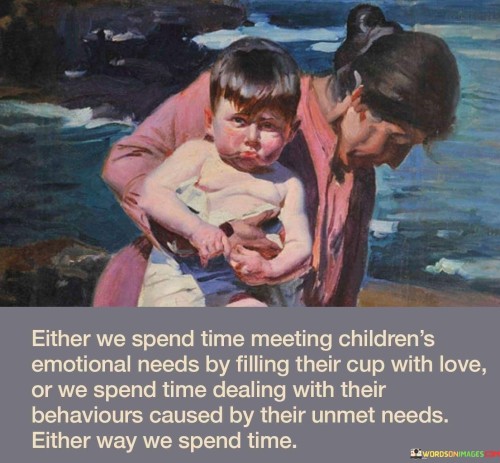 Either-We-Spend-Time-Meeting-Childrens-Emotional-Quotes.jpeg