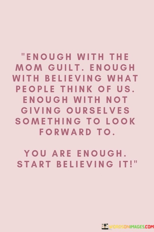 Enough-With-The-Mom-Guilt-Enough-With-Quotes.jpeg