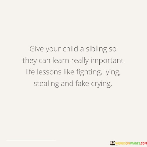 Give-Your-Child-A-Sibling-So-They-Can-Learn-Really-Important-Quotes.jpeg
