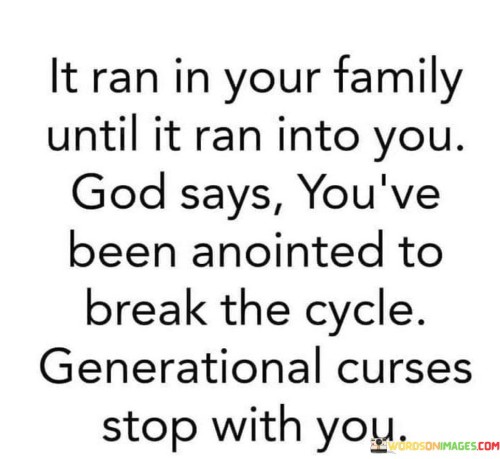 It-Ran-In-Your-Family-Until-It-Ran-Into-You-Quotes.jpeg