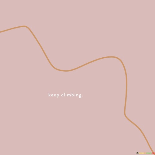 Keep-Climbing-Quotes.jpeg