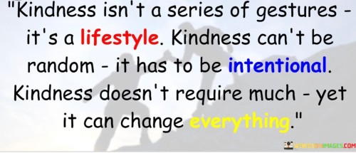 Kindness-Isnt-A-Series-Of-Gestures-It-Is-A-Lifestyle-Quotes.jpeg
