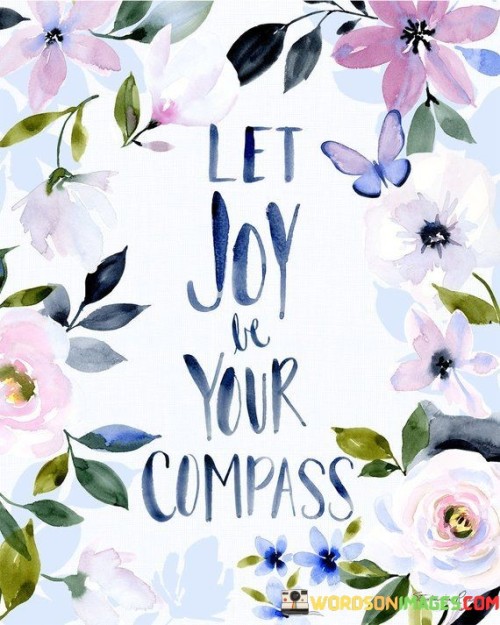 Let-Joy-The-Your-Compass-Quotes.jpeg