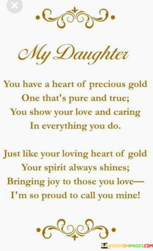 My-Daughter-You-Have-A-Heart-Of-Precious-Gold-Quotes.jpeg