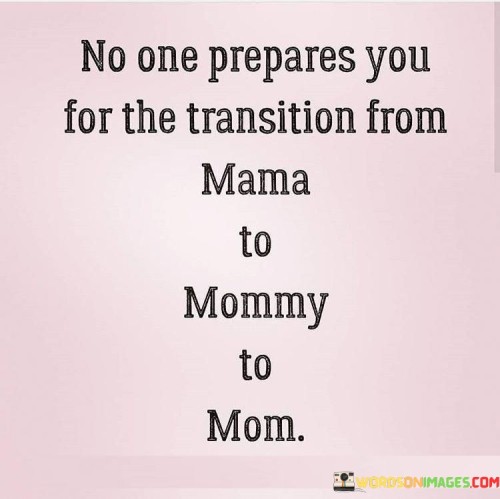 No-One-Prepares-You-For-The-Transition-Quotes.jpeg