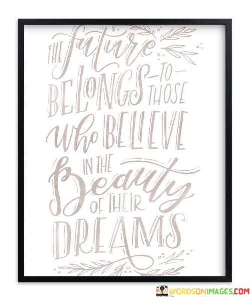 The-Future-Belongs-Those-Who-Belleve-Quotes.jpeg