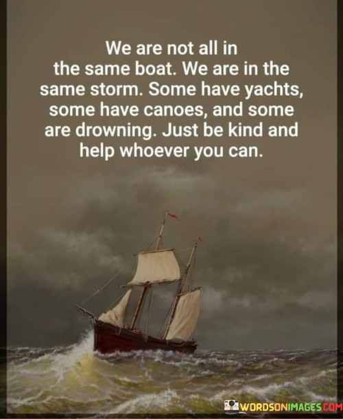 We-Are-All-In-The-Same-Boat-We-Are-In-The-Same-Strom-Quotes.jpeg