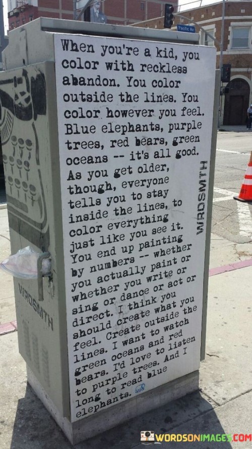 When-Youre-A-Kid-You-Color-With-Reckless-Abandon-Quotes.jpeg