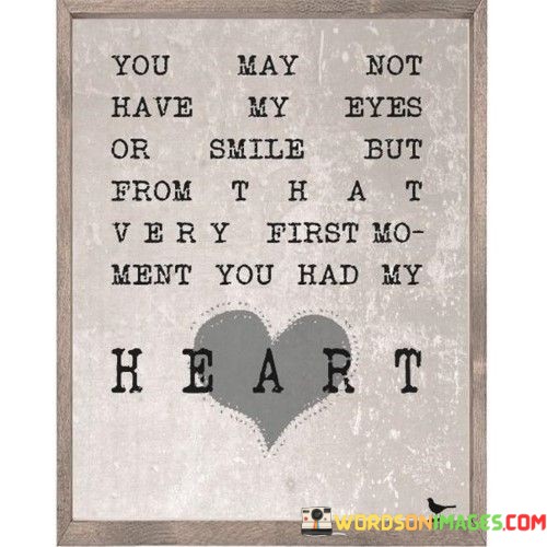 You-May-Not-Have-My-Eyes-Or-Smile-But-Quotes.jpeg