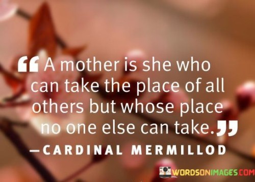 A-Mother-Is-She-Who-Can-Take-The-Place-Of-All-Others-Quotes.jpeg