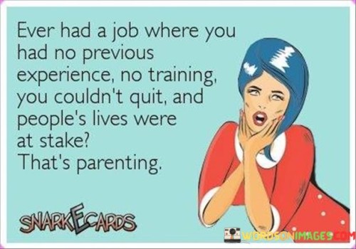 Ever-Had-A-Job-Where-You-Had-No-Previous-Experience-Quotes.jpeg