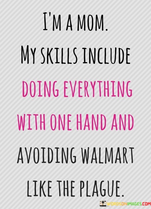 Im-A-Mom-My-Skills-Include-Doing-Everything-Quotes.jpeg