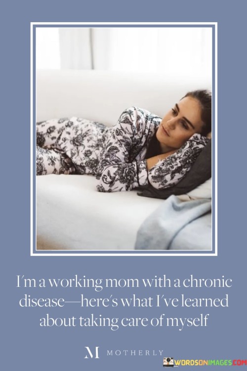Im-A-Working-Mom-With-A-Chronic-Disease-Quotes.jpeg