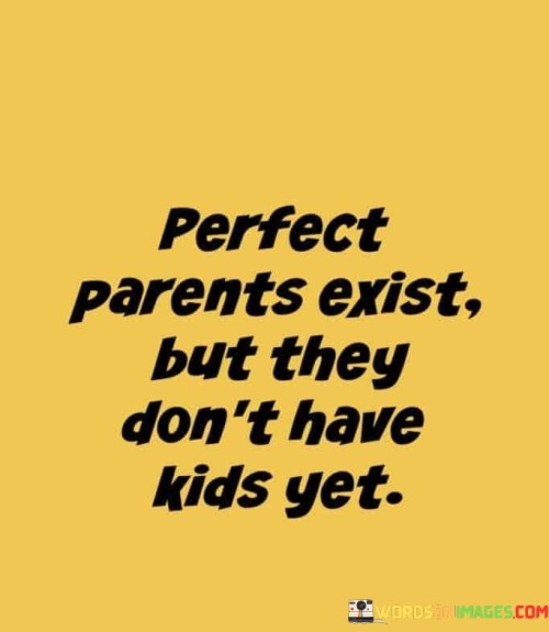 Perfect-Parents-Exist-But-They-Dont-Have-Quotes.jpeg