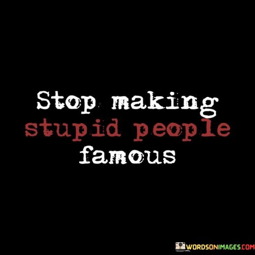 Stop-Making-Stupid-People-Famous-Quotes.jpeg