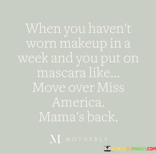 When-You-Havent-Worn-Makeup-In-A-Week-And-You-Quotes.jpeg
