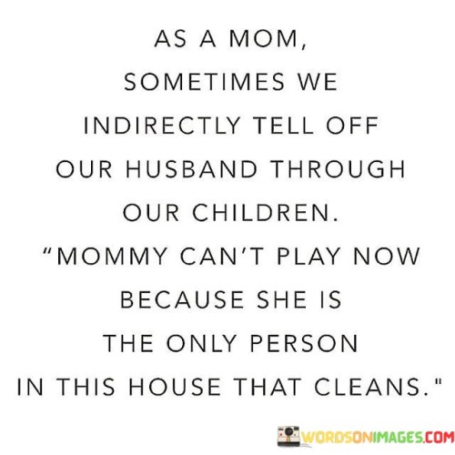 As-A-Mom-Sometimes-We-Indirectly-Tell-Off-Our-Quotes.jpeg