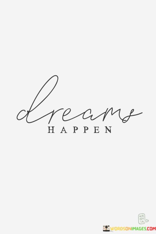 Dreams-Happen-Quotes.jpeg