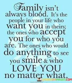 Family-Isnt-Always-Blood-Its-The-People-Quotes.jpeg
