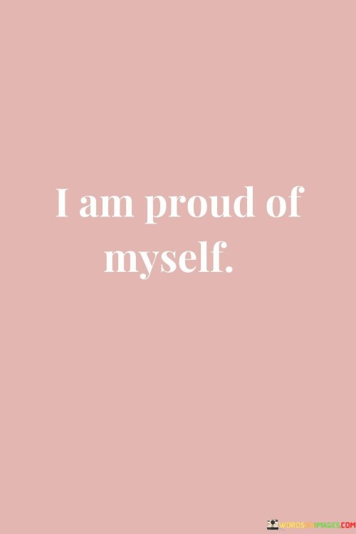 I-Am-Proud-Of-Myself-Quotes.jpeg