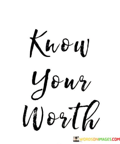 Know-Your-Worth-Quotes.jpeg