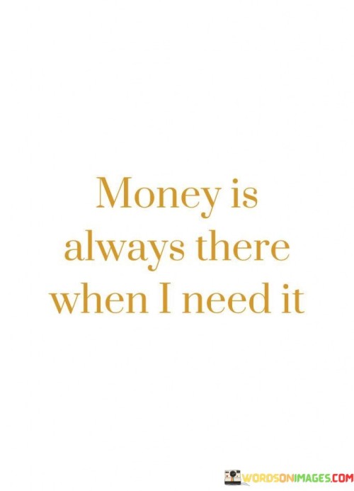 Money-Is-Always-There-When-I-Need-It-Quotes.jpeg