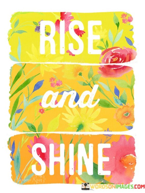 Rise-And-Shine-Quotes.jpeg