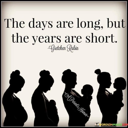 The-Days-Are-Long-But-The-Years-Are-Short-Quotes.jpeg