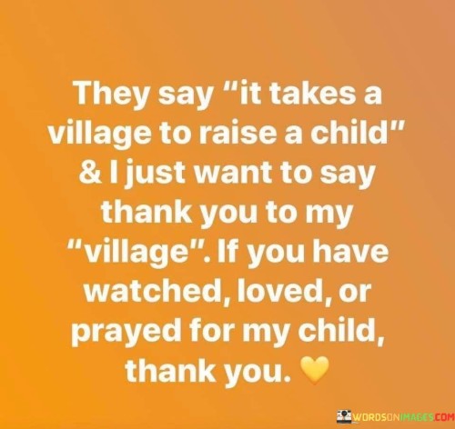 They-Say-It-Takes-A-Village-To-Raise-A-Child-Quotes.jpeg